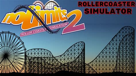 No Limits 2 - Roller Coaster Simulator Gameplay PC HD - YouTube