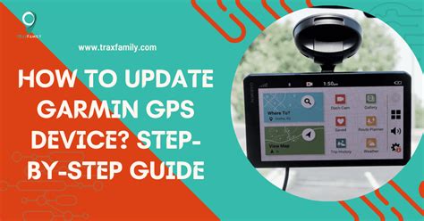 How to Update Garmin GPS Device? Step-by-Step Guide | TraxFamily.com