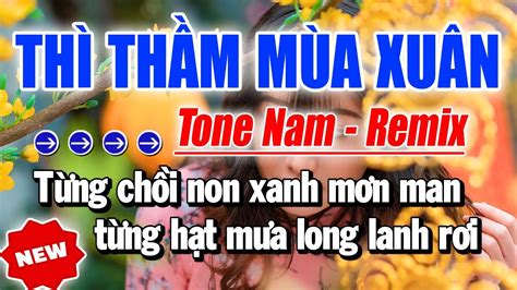 Karaoke Thì Thầm Mùa Xuân Tone Nam Remix Cực Sung | Thanh Duy Trữ Tình ...