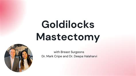 Goldilocks Mastectomies with Dr. Mark Cripe and Dr. Deepa Halaharvi - YouTube