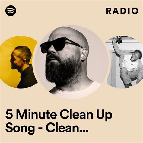 5 Minute Clean Up Song - Clean Up the House Radio - playlist by Spotify ...