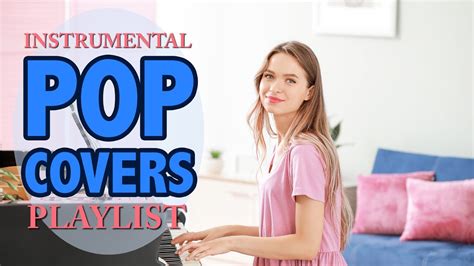 Instrumental Pop Covers Playlist 2020 | No Lyrics | 2 Hours - YouTube Music