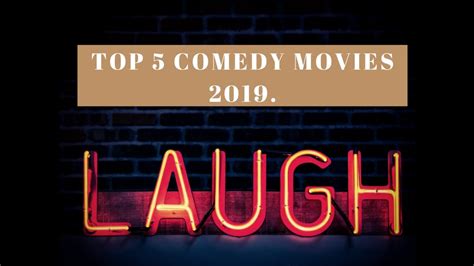 top 5 best comedy movies 2019 | najbolje komedije TOP 5 (2019) - YouTube