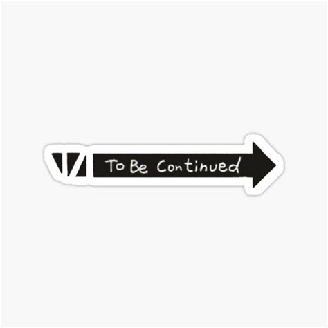 "To be continued" Sticker for Sale by Flog7 | Redbubble