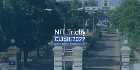 NIT Trichy Cutoff 2022 | College Pravesh