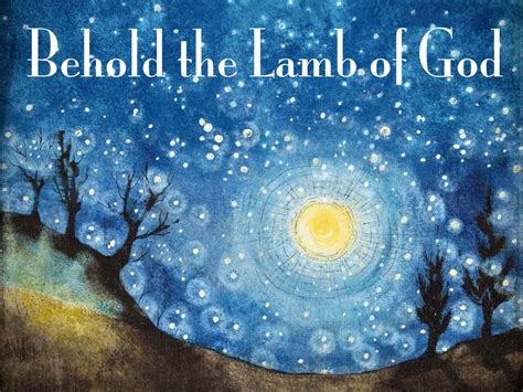 Behold the Lamb of God – Bay Ridge Christian Church