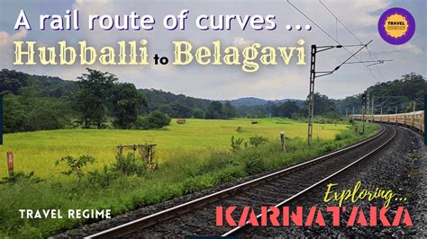 Unique train route, Belagavi Train (Belgaum), Hubli railway station to ...