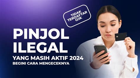 Pinjol Ilegal yang Masih Aktif 2024, Begini Cara Mengeceknya