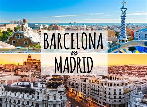 Should You Go To Barcelona Or Madrid? | TravelGeekery