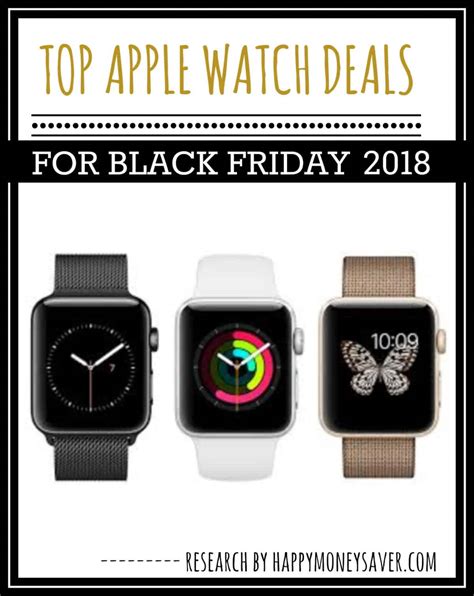 Top APPLE WATCH Black Friday Deals 2018 - Happy Money Saver