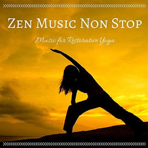 Amazon.com: Zen Music Non Stop: Music for Restorative Yoga, Relax and ...