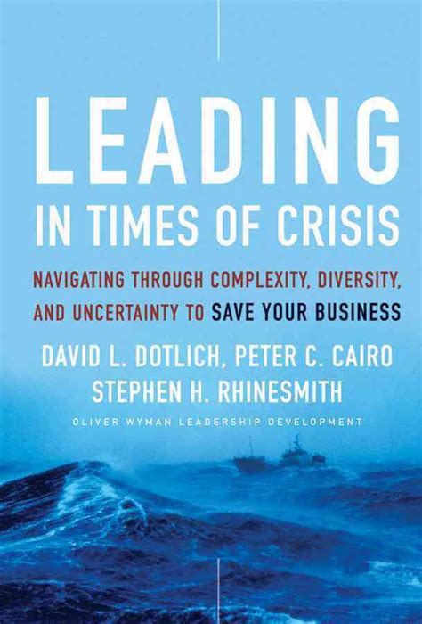 Leading in Times of Crisis PDF Summary - Dotlich, C. Cairo | 12min Blog