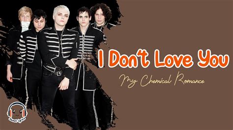 I Don't Love You - My Chemical Romance ( Lyrics ) - YouTube