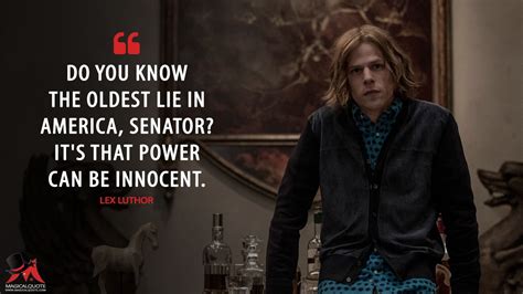 #LexLuthor: Do you know the oldest lie in America, Senator? It’s that ...