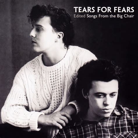 Tears for Fears - Edited Songs from the Big Chair Lyrics and Tracklist ...