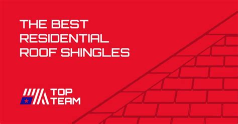 Best Residential Roof Shingles – Top Team