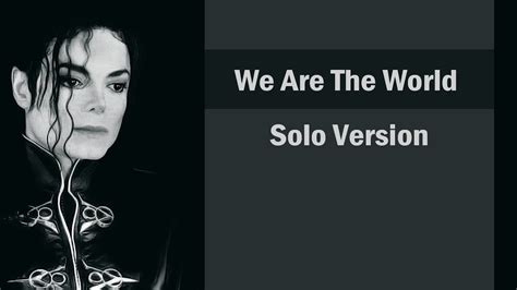 Michael Jackson - We are the world. Solo. (lyrics) - YouTube