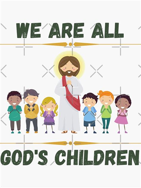 "We are all god's children" Sticker for Sale by sarge1111 | Redbubble