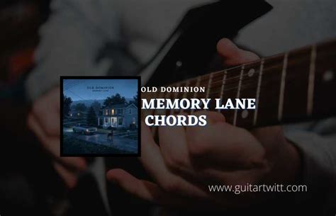 Memory Lane Chords By Old Dominion - Guitartwitt