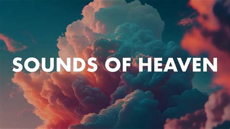 Sounds of Heaven : 3 Hours Peaceful Music | Instrumental Soaking ...