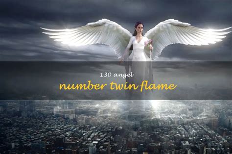 Unlock The Secrets Of 130 Angel Number Twin Flame | ShunSpirit