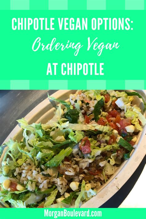 Chipotle Vegan Options: Ordering Vegan at Chipotle - Morgan Boulevard