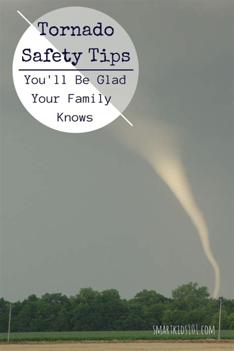 Tornado Safety Tips You'll Be Glad Your Family Knows Smart Kids 101