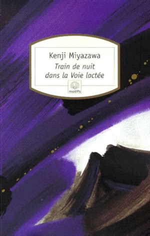 Train de nuit dans la Voie lactée Kenji Miyazawa - SensCritique