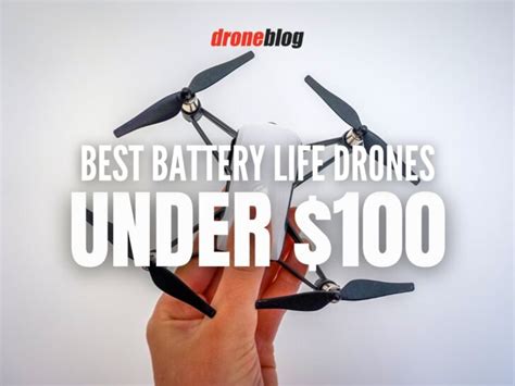 Best Battery Life Drones Under $100 - Droneblog