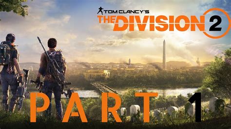 Tom Clancy's The Division 2 - Gameplay Walkthrough Part - 1 - THE WHITE ...