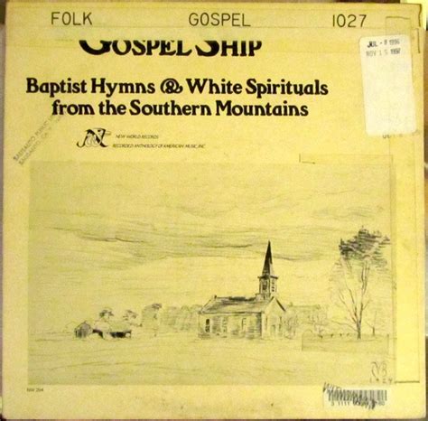 The Gospel Ship: Baptist Hymns & White Spirituals From The Southern Mountains | Discogs