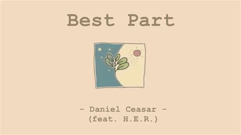 Best Part - Daniel Caesar (feat. H.E.R.) | Lyrics & แปล - YouTube Music