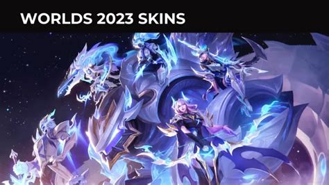 LoL Worlds 2023 skins - Which champions are eligible? - Gaming Times