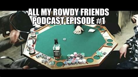 All My Rowdy Friends - Podcast Episode #1 - YouTube