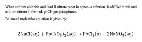 Aqueous Sodium Chloride Reacts With Aqueous Lead Ii Nitrate