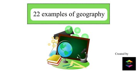 22 examples of geography - Vivid Examples