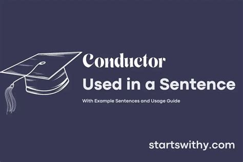 CONDUCTOR in a Sentence Examples: 21 Ways to Use Conductor