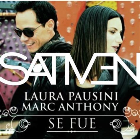 Stream 105. Se Fue - Laura Pausini Ft. Marc Anthony [[ DJ Sativen ...