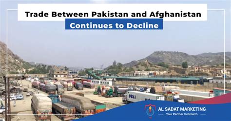 Trade Between Pakistan and Afghanistan Continues to Decline