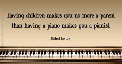 Having children makes you no… – Quotes 2 Remember