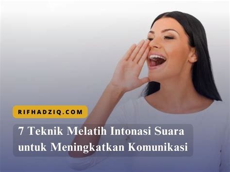 7 Teknik Melatih Intonasi Suara untuk Meningkatkan Komunikasi