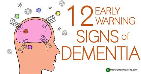 The 12 Early Warning Signs of Dementia and What to do About it - Healthy Holistic LivingHealthy ...