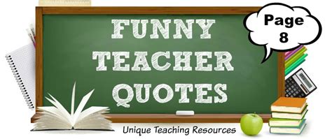 100+ Funny Teacher Quotes Page 8