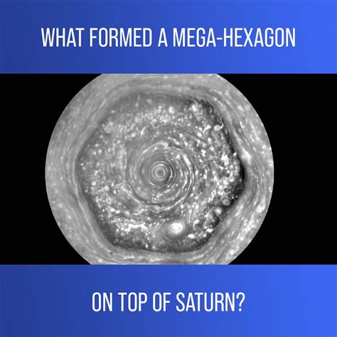 A Mega-Hexagon On Top Of Saturn Stuns Scientists | NASA's Unexplained ...