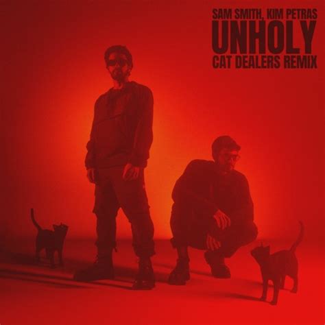 Stream Sam Smith & Kim Petras - Unholy (Cat Dealers Remix) by Cat Dealers | Listen online for ...