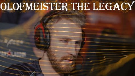 olofmeister The Legacy - YouTube