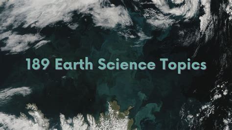 189 Exceptional Earth Science Paper Topics For You