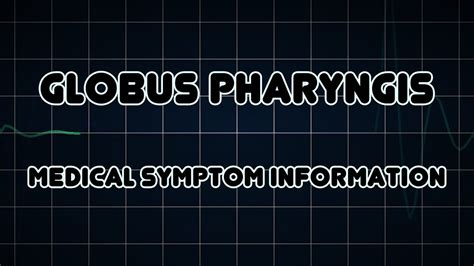 Globus pharyngis (Medical Symptom) - YouTube