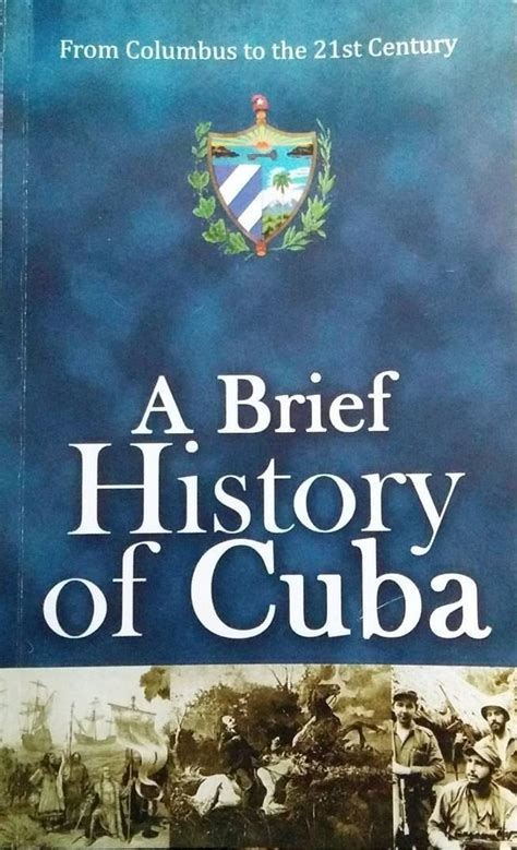 A Brief History of Cuba - From Columbus to the 21st Century by Capitán ...