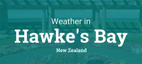 Weather in Hawke's Bay, New Zealand